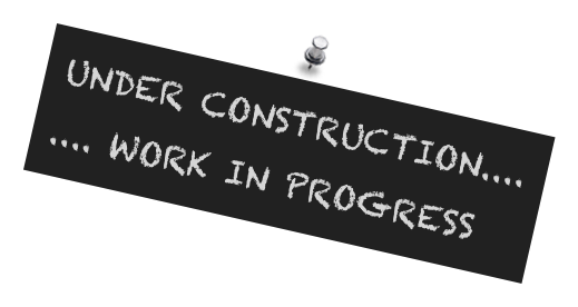  UNDER CONSTRUCTION....
 .... WORK IN PROGRESS